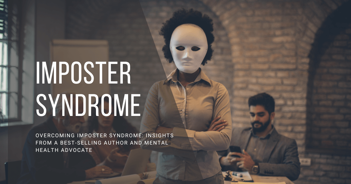 Overcoming Imposter Syndrome: Insights from a Best-selling Author and ...