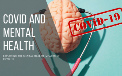 Exploring the Mental Health Impacts of COVID-19