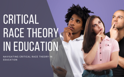 Navigating Critical Race Theory in Education