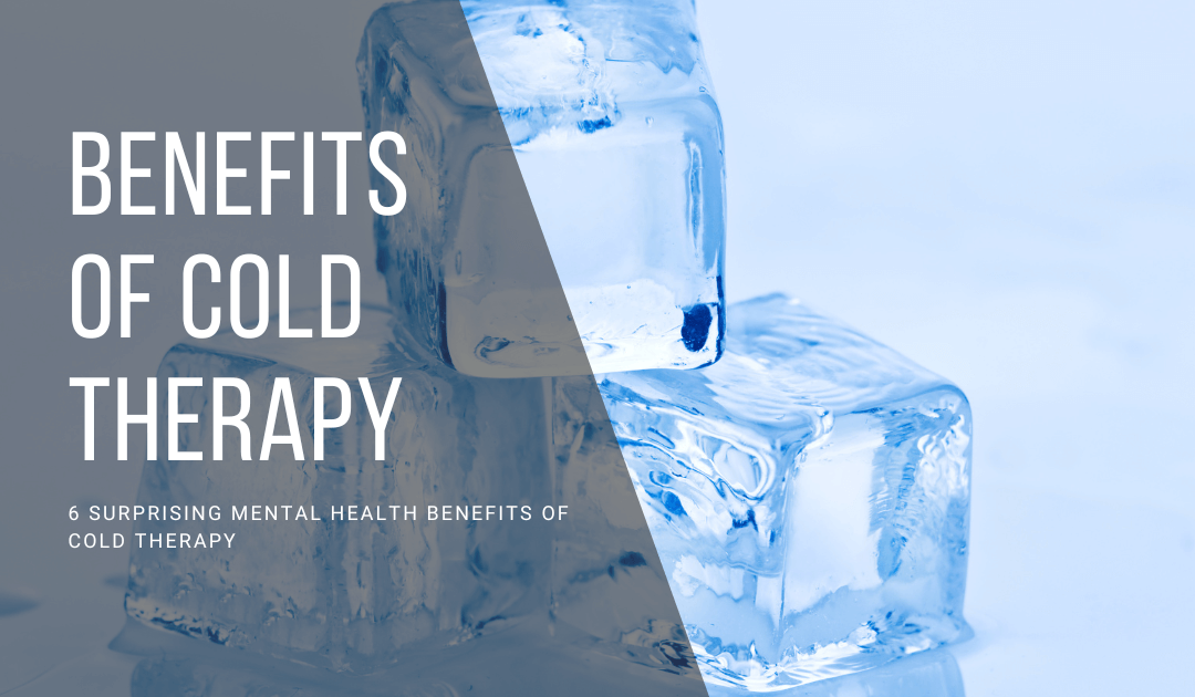 6 Surprising Mental Health Benefits of Cold Therapy