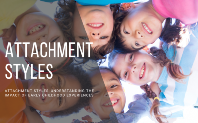 Attachment Styles: Understanding the Impact of Early Childhood Experiences
