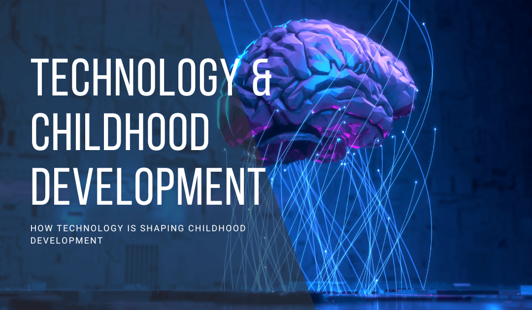 How Technology is Shaping Childhood Development