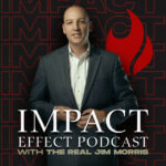 Impact Effect Podcast Reggie Ford Jim Morris TedxOldhickory