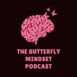 The butterfly mindset Reggie Ford Cyrus Mohseni